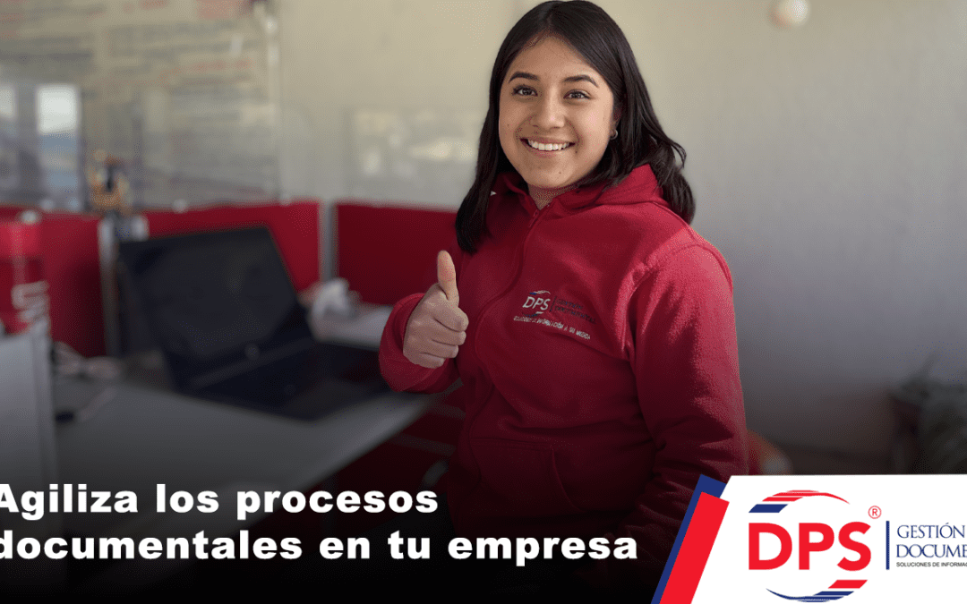 Agilizar los procesos  documentales en tu empresa