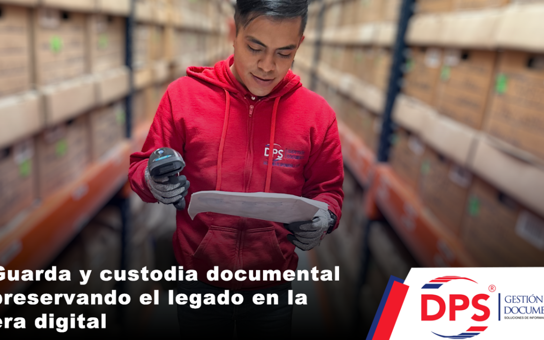 Guarda y Custodia Documental: Preservando el legado en la era digital