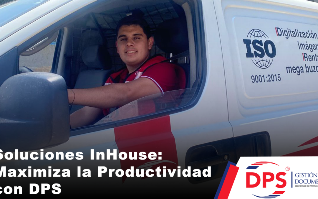 Soluciones InHouse: Maximiza la Productividad con DPS