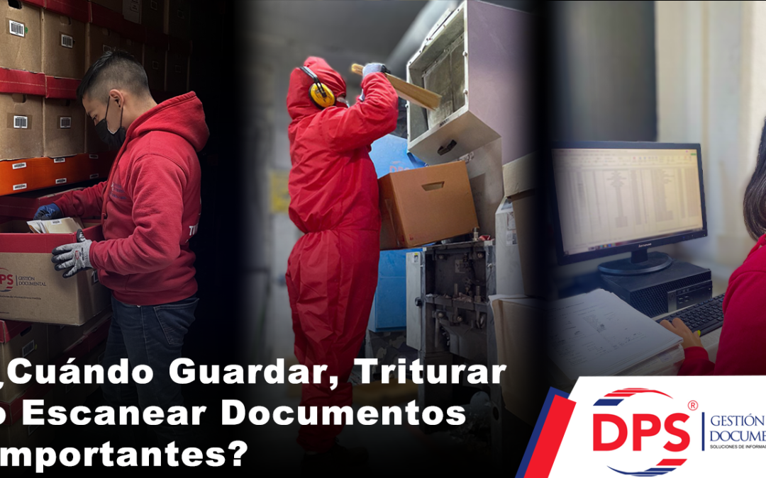 ¿Cuándo Guardar, Triturar o Escanear Documentos Importantes?
