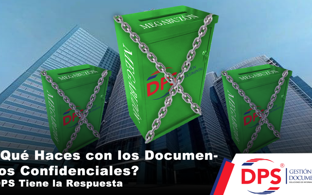 ¿Qué Haces con los Documentos Confidenciales? DPS Tiene la Respuesta