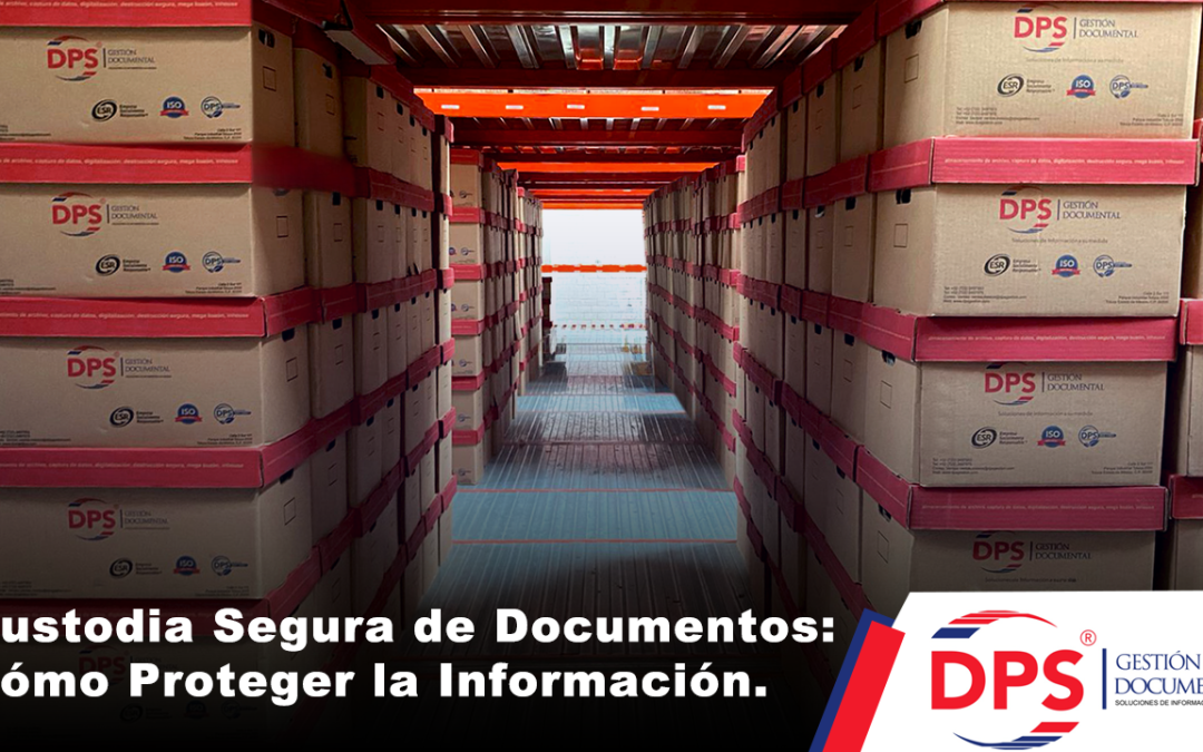 Custodia Segura de Documentos: Cómo Proteger la Información.
