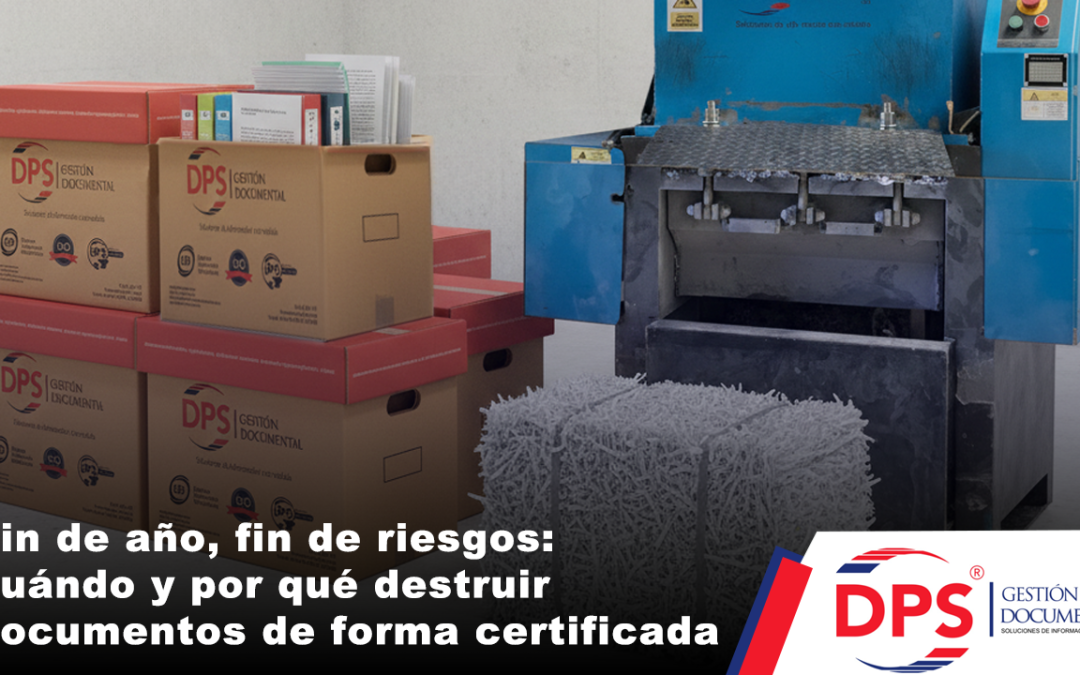 Fin de año, fin de riesgos: cuándo y por qué destruir documentos de forma certificada